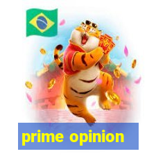 prime opinion